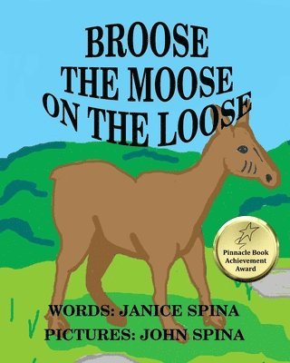 Broose the Moose on the Loose 1