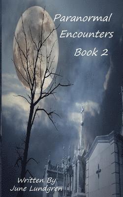 Paranormal Encounters Book 2 1