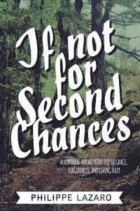 bokomslag If Not For Second Chances: A Road Trip to Grace, Forgiveness, and Genuine Love