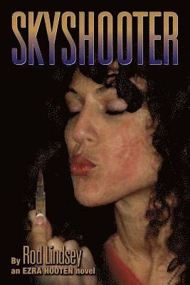 Skyshooter: an Ezra Hooten novel 1