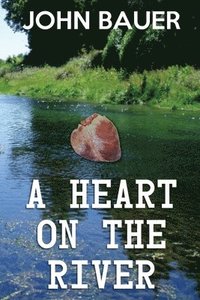 bokomslag A Heart On The River