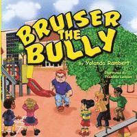 Bruiser the Bully 1