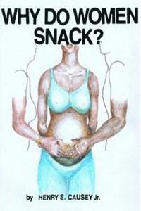 bokomslag Why Do Women Snack?