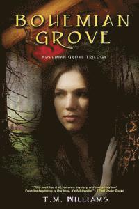 T. M. Williams - Bohemian Grove: The Bohemian Grove Trilogy, Häftad