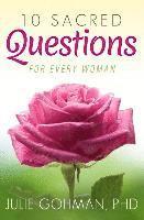 bokomslag 10 Sacred Questions for Every Woman: About Love, Friendship & Finding True Happiness