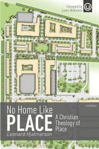 bokomslag No Home Like Place: A Christian Theology of Place
