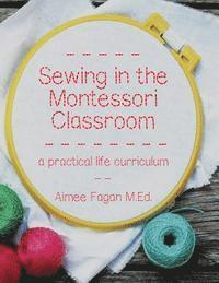 bokomslag Sewing in the Montessori Classroom: a practical life curriculum