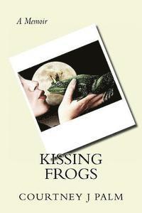 bokomslag Kissing Frogs