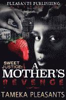 bokomslag Sweet Justice: A Mother's Revenge