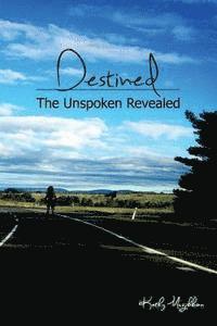 bokomslag Destined: The unspoken revealed