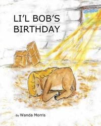 bokomslag Li'l Bob's Birthday: A Pony Tale