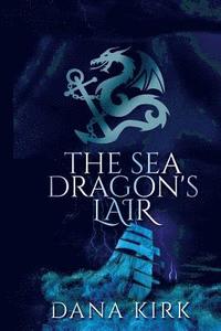 bokomslag The Sea Dragon's Lair