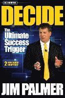 DECIDE - The Ultimate Success Trigger