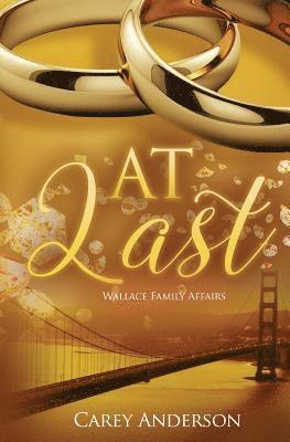 Wallace Family Affairs Volume VII: At Last 1