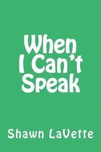 When I Can't Speak 1