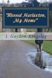 bokomslag "Blessed Harlaxton, My Home": Harlaxton Essays