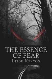 Leigh Kenyon - The Essence of Fear, Häftad