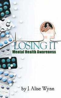 bokomslag Losing It: Mental Health Awareness