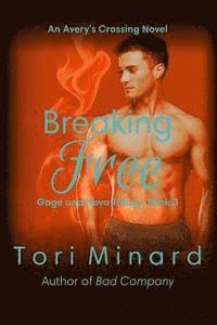 bokomslag Breaking Free: Gage and Nova Trilogy Book 3