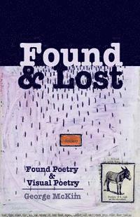 bokomslag Found & Lost: Found Poetry and Visual Poetry