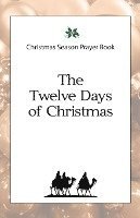 Daniel D. Schroeder, Daniel D Schroeder - Christmas Season Prayer Book: The Twelve Days of Christmas, Häftad