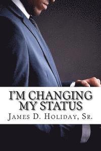 I'm Changing My Status 1