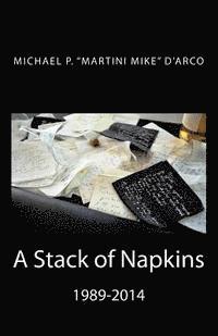 bokomslag A Stack of Napkins: 1989-2014 A collection of bar and drink musings
