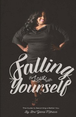 Falling In Love with Yourself: A Guide to becoming a better You 1