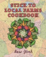 Maria Reidelbach - Stick to Local Farms Cookbook: New York, Häftad