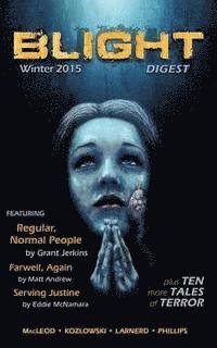 Paul J. Garth, Mathew Allan Garcia - Blight Digest (Winter 2015), Häftad
