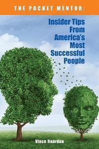 The Pocket Mentor: Insider Tips from America's Most Successful People