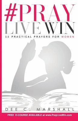 #PrayLiveWin: 52 Practical Prayers for Women 1