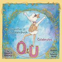 Quentin U. Quackenbush Celebrates Q and U 1