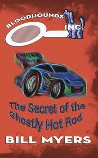 bokomslag The Secret of the Ghostly Hotrod