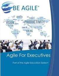 bokomslag Agile for Executives