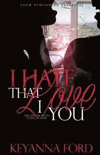 Keyanna Ford - I Hate That I Love You, Häftad