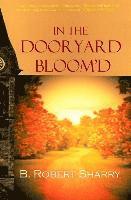 In the Dooryard Bloom'd