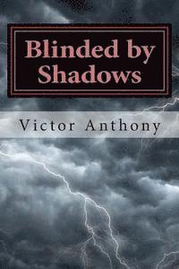 bokomslag Blinded by Shadows: A working man's diary