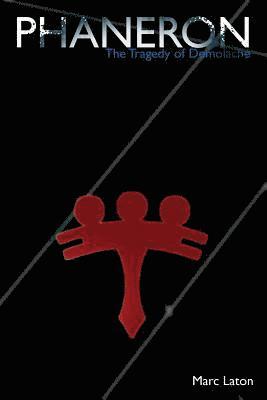 Marc Laton - Phaneron: The Tragedy of Demolache, Häftad
