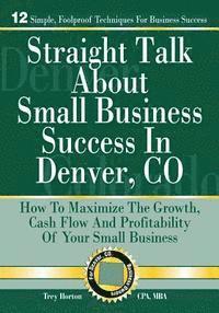 bokomslag Straight Talk About Small Business Success in Denver, Colorado