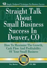 bokomslag Straight Talk About Small Business Success in Denver, Colorado