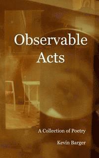Kevin Barger - Observable Acts, Häftad