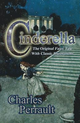 bokomslag Cinderella (The Original Fairy Tale with Classic Illustrations)