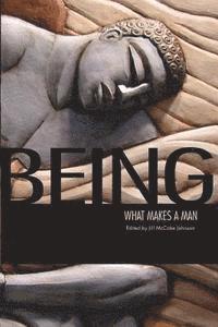 bokomslag Being: What Makes a Man