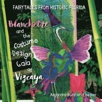 bokomslag Blanchette and the Costume Design Gala at Vizcaya