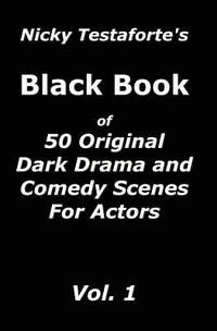 bokomslag Nicky Testaforte's Black Book: 50 Original Drama and Comedy Scenes for Actors