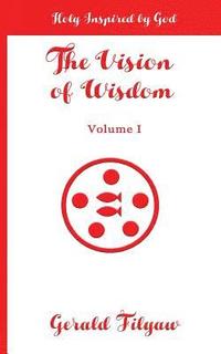 bokomslag The Vision of Wisdom: Holy Inspired by God