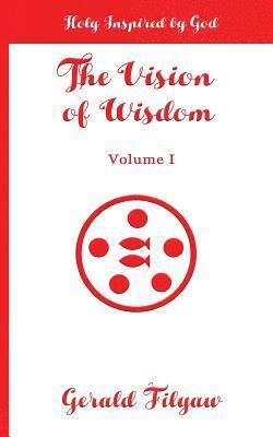 The Vision of Wisdom: Holy Inspired by God 1