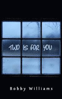 Bobby Williams - Two is for You, Häftad