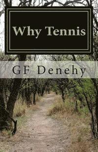 bokomslag Why Tennis: Tennis Tips for Young Competitors and Their Parents